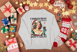 Christmas Calories Don't Count Sweatshirt