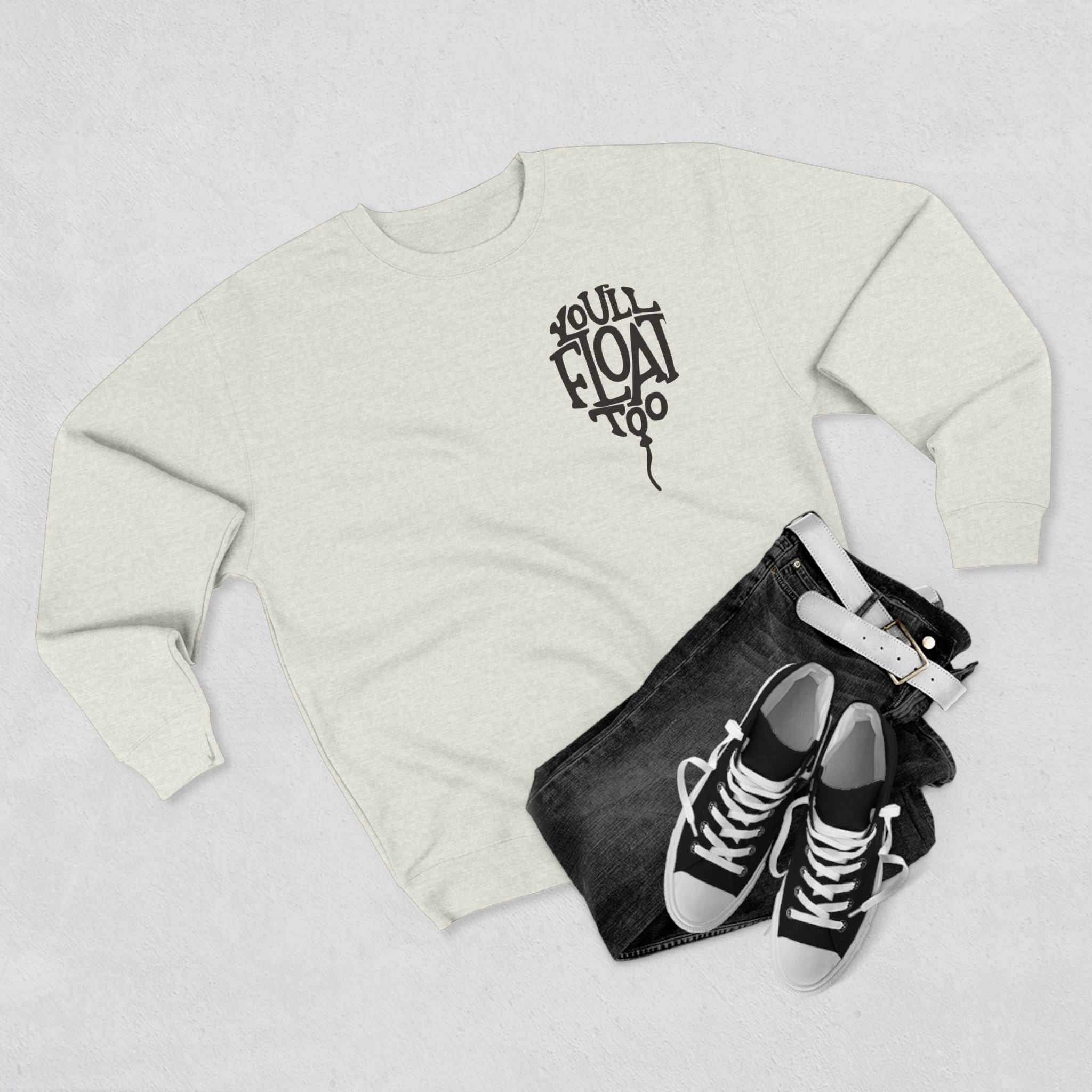 You'll Float Too Crewneck Sweatshirt